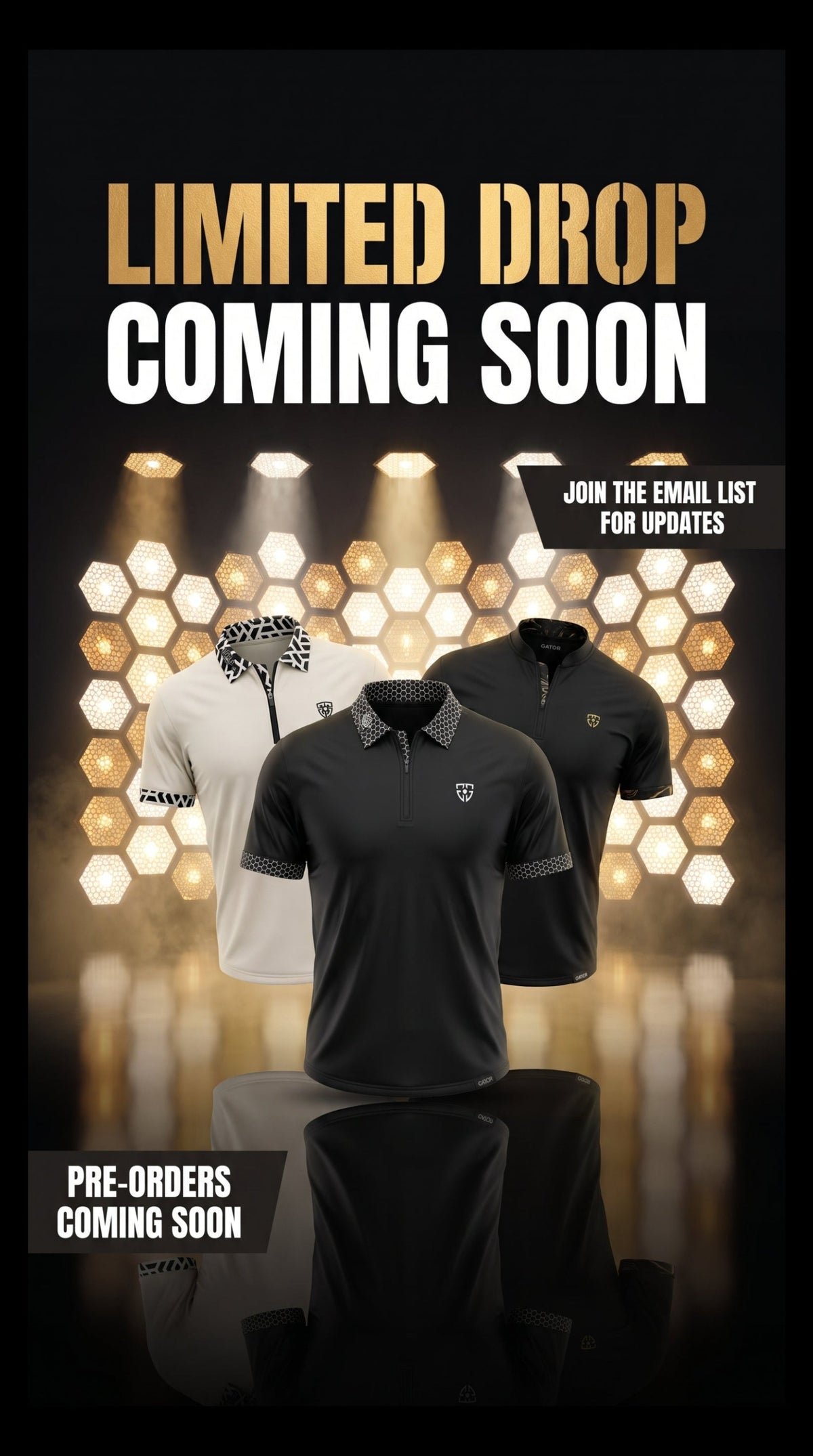 Promotional graphic for a limited drop listing, featuring three polo shirts in the foreground with a black background, gold hexagonal light effects, and text reading 'LIMITED DROP COMING SOON,' 'JOIN THE EMAIL LIST FOR UPDATES,' and 'PRE-ORDERS COMING SOON.'.